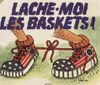 lache moi les baskets.jpg
